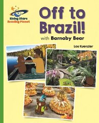 Reading Planet - Barnaby Bear - Off to Brazil - Green: Galaxy цена и информация | Книги для подростков и молодежи | 220.lv