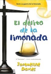 Delito de la Limonada: The Lemonade Crime (Spanish Edition) cena un informācija | Grāmatas pusaudžiem un jauniešiem | 220.lv