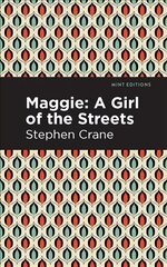 Maggie: A Girl of the Streets and Other Tales of New York cena un informācija | Fantāzija, fantastikas grāmatas | 220.lv