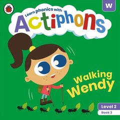 Actiphons Level 2 Book 3 Walking Wendy: Learn phonics and get active with Actiphons! цена и информация | Книги для подростков и молодежи | 220.lv