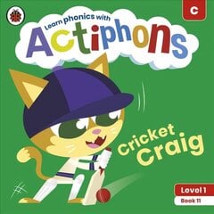 Actiphons Level 1 Book 11 Cricket Craig: Learn phonics and get active with Actiphons! цена и информация | Книги для подростков и молодежи | 220.lv