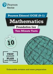 Pearson REVISE Edexcel GCSE Maths Foundation Ten-Minute Tests - 2023 and 2024 exams: for home learning, 2022 and 2023 assessments and exams цена и информация | Книги для подростков и молодежи | 220.lv