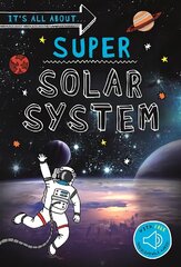 It's all about... Super Solar System cena un informācija | Grāmatas pusaudžiem un jauniešiem | 220.lv