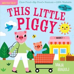 Indestructibles: This Little Piggy: Chew Proof * Rip Proof * Nontoxic * 100% Washable (Book for Babies, Newborn Books, Safe to Chew) цена и информация | Книги для подростков  | 220.lv