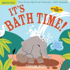 Indestructibles: It's Bath Time!: Chew Proof * Rip Proof * Nontoxic * 100% Washable (Book for Babies, Newborn Books, Safe to Chew) цена и информация | Книги для подростков и молодежи | 220.lv