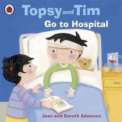 Topsy and Tim: Go to Hospital cena un informācija | Grāmatas pusaudžiem un jauniešiem | 220.lv