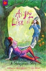 Shakespeare Story: As You Like It: Shakespeare Stories for Children цена и информация | Книги для подростков  | 220.lv