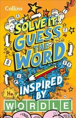 Guess the word: More Than 140 Puzzles Inspired by Wordle for Kids Aged 8 and Above cena un informācija | Grāmatas pusaudžiem un jauniešiem | 220.lv