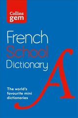 French School Gem Dictionary: Trusted Support for Learning, in a Mini-Format 4th Revised edition, French School Gem Dictionary: Trusted Support for Learning, in a Mini-Format цена и информация | Книги для подростков и молодежи | 220.lv