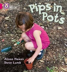 Pips in Pots: Band 01b/Pink B, Pips in Pots: Band 01b/Pink B cena un informācija | Grāmatas pusaudžiem un jauniešiem | 220.lv