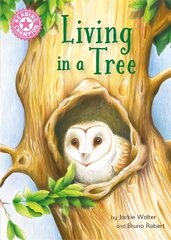 Reading Champion: Living in a Tree: Independent Reading Non-Fiction Pink 1a цена и информация | Книги для подростков и молодежи | 220.lv