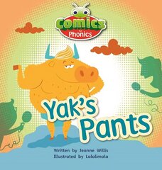 Bug Club Comics for Phonics Reception Phase 3 Set 07 A Yak's Pants: Yak's Pants, Set 07 Red A cena un informācija | Grāmatas pusaudžiem un jauniešiem | 220.lv