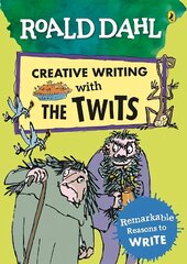 Roald Dahl Creative Writing with The Twits: Remarkable Reasons to Write cena un informācija | Grāmatas pusaudžiem un jauniešiem | 220.lv