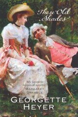 These Old Shades: Gossip, scandal and an unforgettable Regency romance New edition цена и информация | Фантастика, фэнтези | 220.lv