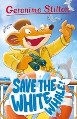 Geronimo Stilton: Save the White Whale .... cena un informācija | Grāmatas pusaudžiem un jauniešiem | 220.lv