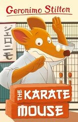 Geronimo Stilton: The Karate Mouse cena un informācija | Grāmatas pusaudžiem un jauniešiem | 220.lv