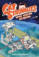 CatStronauts: Space Station Situation цена и информация | Книги для подростков и молодежи | 220.lv