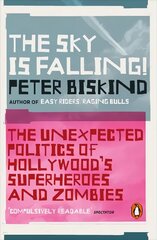Sky is Falling!: The Unexpected Politics of Hollywood's Superheroes and Zombies цена и информация | Книги по социальным наукам | 220.lv