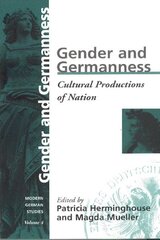 Gender and Germanness: Cultural Productions of Nation cena un informācija | Sociālo zinātņu grāmatas | 220.lv