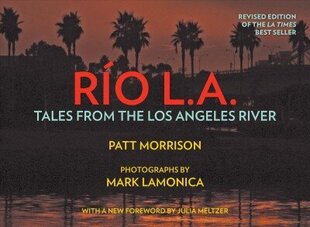 RIO LA: Tales from the Los Angeles River cena un informācija | Vēstures grāmatas | 220.lv