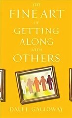 Fine Art of Getting Along with Others Repackaged Edition cena un informācija | Pašpalīdzības grāmatas | 220.lv