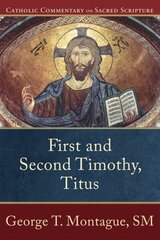 First and Second Timothy, Titus: Catholic Commentary on Sacred Scripture цена и информация | Духовная литература | 220.lv