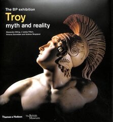 Troy: myth and reality (British Museum) cena un informācija | Vēstures grāmatas | 220.lv