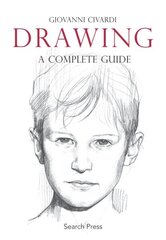 Drawing: A Complete Guide цена и информация | Книги о питании и здоровом образе жизни | 220.lv