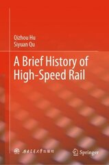 Brief History of High-Speed Rail 1st ed. 2023 цена и информация | Книги по социальным наукам | 220.lv