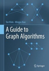 Guide to Graph Algorithms 1st ed. 2022 cena un informācija | Ekonomikas grāmatas | 220.lv