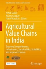 Agricultural Value Chains in India: Ensuring Competitiveness, Inclusiveness, Sustainability, Scalability, and Improved Finance 1st ed. 2022 цена и информация | Книги по социальным наукам | 220.lv