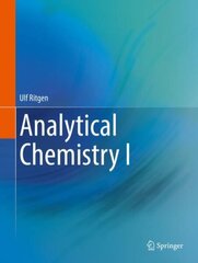 Analytical Chemistry I 1st ed. 2023 cena un informācija | Ekonomikas grāmatas | 220.lv