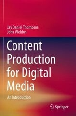 Content Production for Digital Media: An Introduction 1st ed. 2022 cena un informācija | Sociālo zinātņu grāmatas | 220.lv