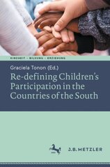 Re-defining Children's Participation in the Countries of the South 1st ed. 2022 cena un informācija | Sociālo zinātņu grāmatas | 220.lv