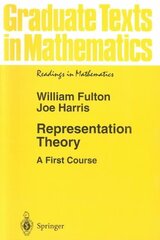 Representation Theory: A First Course 1st Corrected ed. 2004. Corr. 3rd printing 1999 cena un informācija | Ekonomikas grāmatas | 220.lv