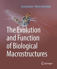 Evolution and Function of Biological Macrostructures 1st ed. 2019 cena un informācija | Ekonomikas grāmatas | 220.lv