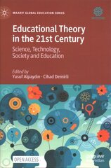 Educational Theory in the 21st Century: Science, Technology, Society and Education 1st ed. 2022 цена и информация | Книги по социальным наукам | 220.lv