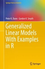 Generalized Linear Models With Examples in R 1st ed. 2018 цена и информация | Книги по экономике | 220.lv