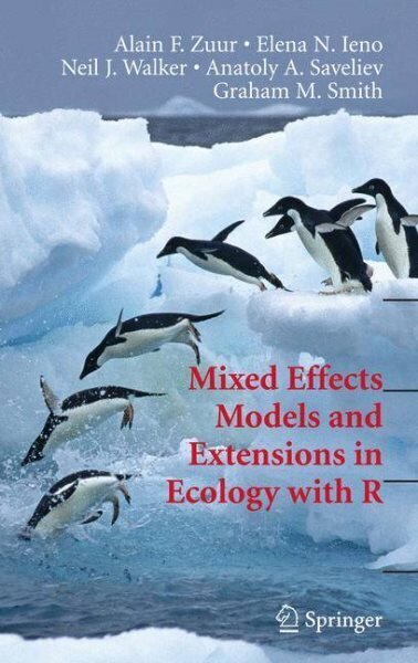 Mixed Effects Models and Extensions in Ecology with R 2009 ed. цена и информация | Ekonomikas grāmatas | 220.lv