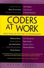 Coders at Work: Reflections on the Craft of Programming 1st ed. цена и информация | Книги по экономике | 220.lv