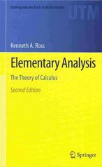 Elementary Analysis: The Theory of Calculus 2nd ed. 2013 cena un informācija | Ekonomikas grāmatas | 220.lv