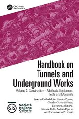 Handbook on Tunnels and Underground Works: Volume 2: Construction - Methods, Equipment, Tools and Materials cena un informācija | Sociālo zinātņu grāmatas | 220.lv