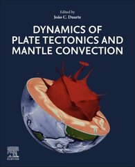 Dynamics of Plate Tectonics and Mantle Convection цена и информация | Книги по экономике | 220.lv