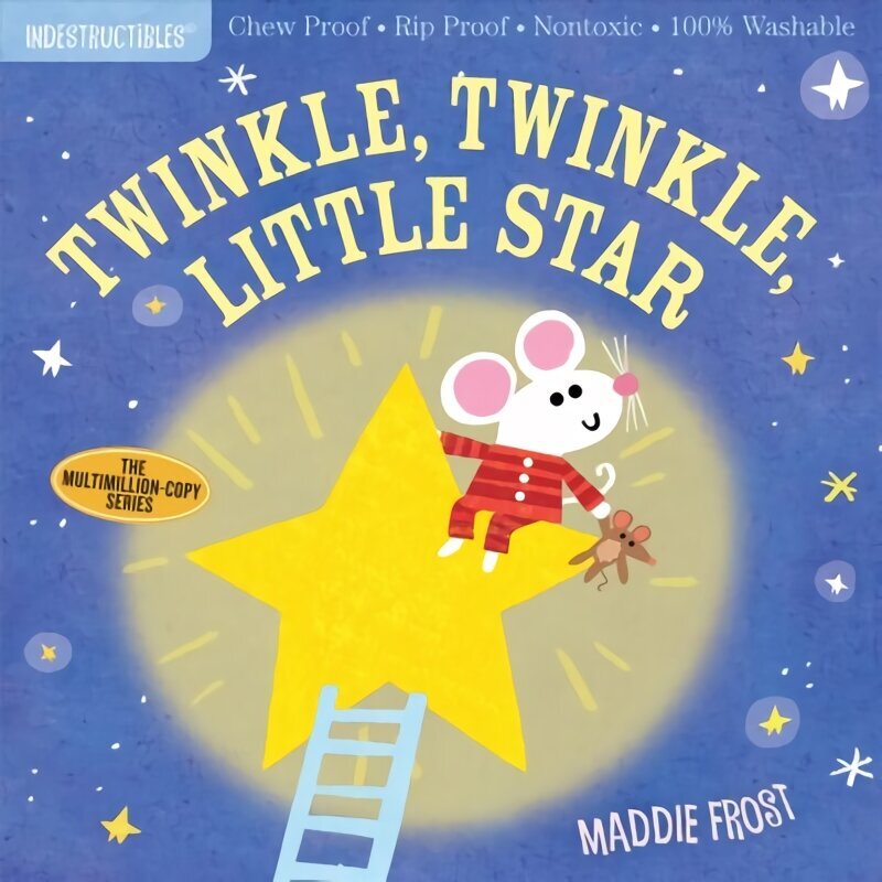 Indestructibles: Twinkle, Twinkle, Little Star: Chew Proof * Rip Proof * Nontoxic * 100% Washable (Book for Babies, Newborn Books, Safe to Chew) цена и информация | Grāmatas mazuļiem | 220.lv