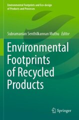 Environmental Footprints of Recycled Products 1st ed. 2022 cena un informācija | Sociālo zinātņu grāmatas | 220.lv