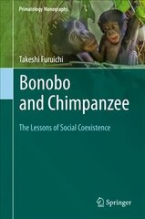 Bonobo and Chimpanzee: The Lessons of Social Coexistence 1st ed. 2019 cena un informācija | Ekonomikas grāmatas | 220.lv