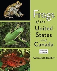 Frogs of the United States and Canada second edition cena un informācija | Ekonomikas grāmatas | 220.lv