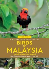 Naturalist's Guide To Birds of Malaysia (3rd edition) cena un informācija | Grāmatas par veselīgu dzīvesveidu un uzturu | 220.lv