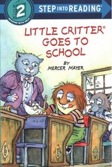 Little Critter Goes to School: Step Into Reading Level 2 цена и информация | Книги для подростков и молодежи | 220.lv