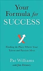 Your Formula for Success - Finding the Place Where Your Talent and Passion Meet: Finding the Place Where Your Talent and Passion Meet Repackaged Edition cena un informācija | Pašpalīdzības grāmatas | 220.lv